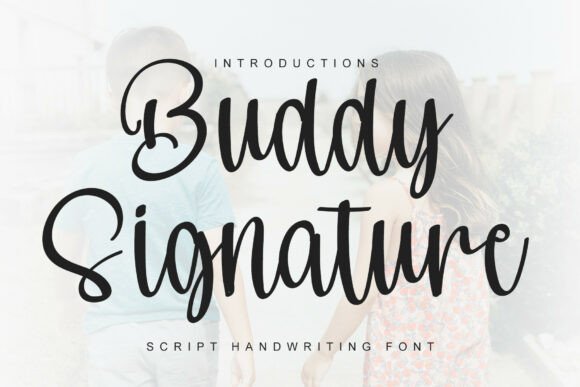 Buddy Signature Font: Elevating Campaign Visuals
