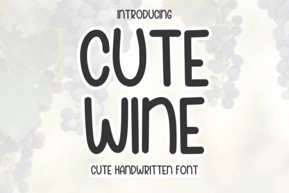 Cute Wine Font: A Warm Typeface for Small Business Branding